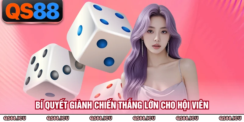 Bí quyết giành chiến thắng lớn cho hội viên