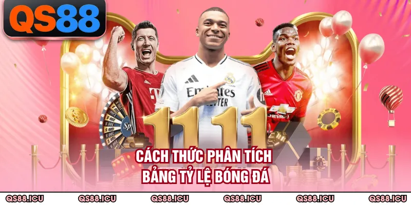 Cách thức phân tích bảng tỷ lệ bóng đá