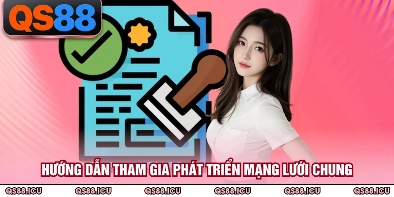 Hướng dẫn tham gia phát triển mạng lưới chung