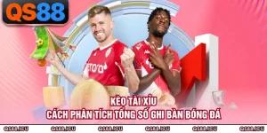 Kèo Tài Xỉu - Cách Phân Tích Tổng Số Ghi Bàn Bóng Đá