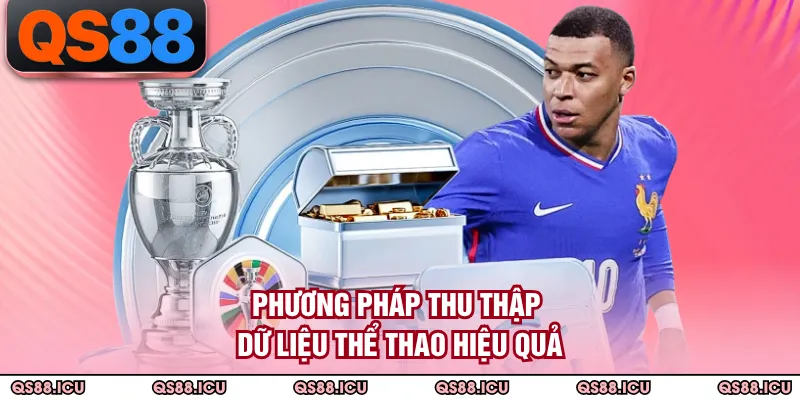 Phương pháp thu thập dữ liệu thể thao hiệu quả